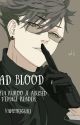 Bad Blood (Mafia Kuroo x Abused Female Reader) by VampireGur1