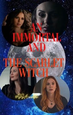 An Immortal and the Scarlet Witch (Wanda x reader) cover