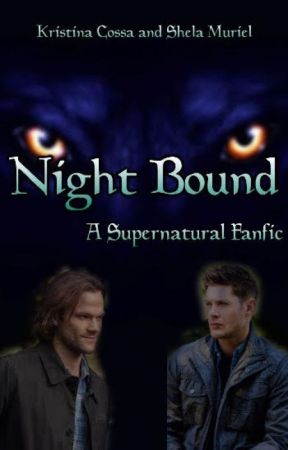 Night Bound by sistersbyheart2