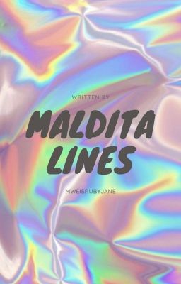 Maldita Lines || COMPLETED✓ cover