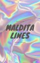 Maldita Lines || COMPLETED✓ by mweisrubyjane