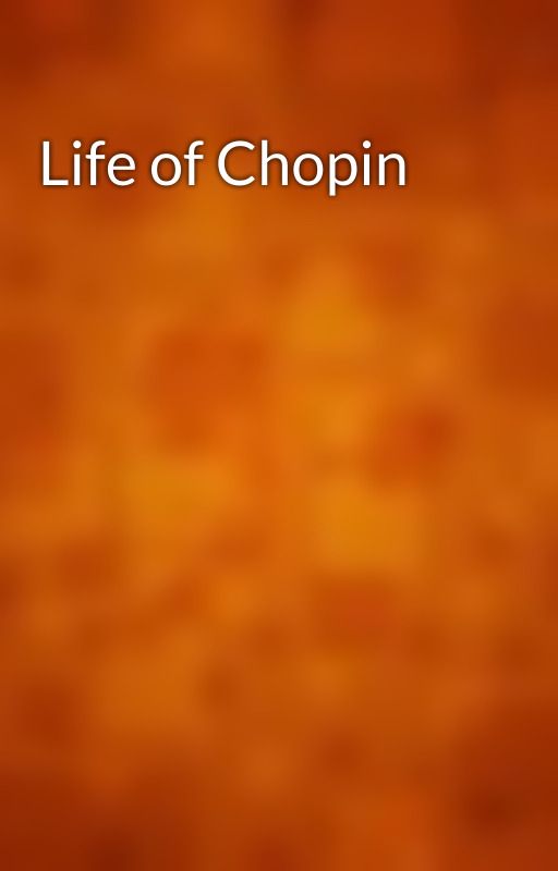 Life of Chopin by gutenberg