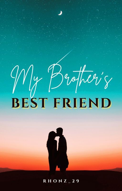 My Brother's Bestfriend by rhonz_29