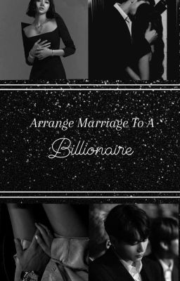 Arrange Marriage To A Billionaire [LK]  cover