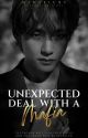 Unexpected Deal With A Mafia| Taehyung X Reader |✔| by MINSFICXS