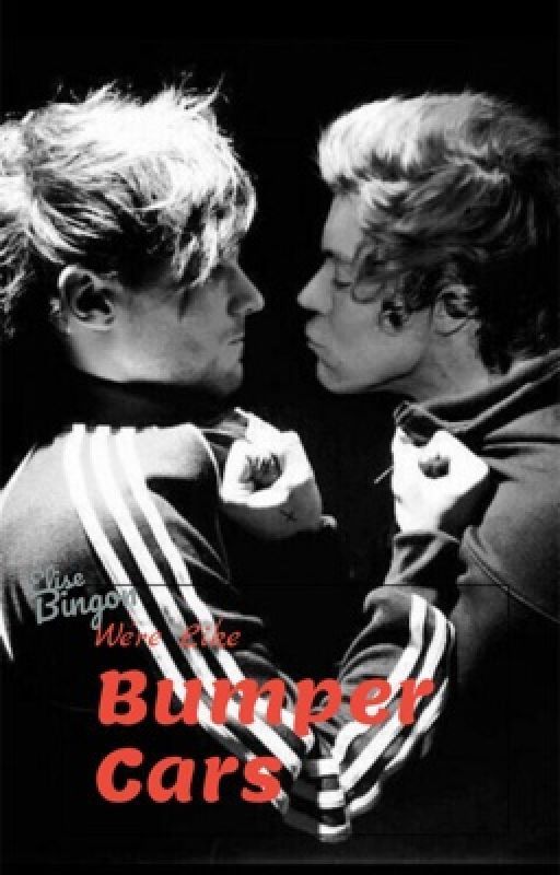 We're Like Bumper Cars [Larry Stylinson] by payne_kinks