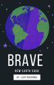 Brave (New Earth Saga) by Ladymadonna99writes