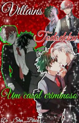 Villains TodoDeku~Um casal Criminoso cover