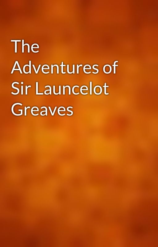 The Adventures of Sir Launcelot Greaves by gutenberg