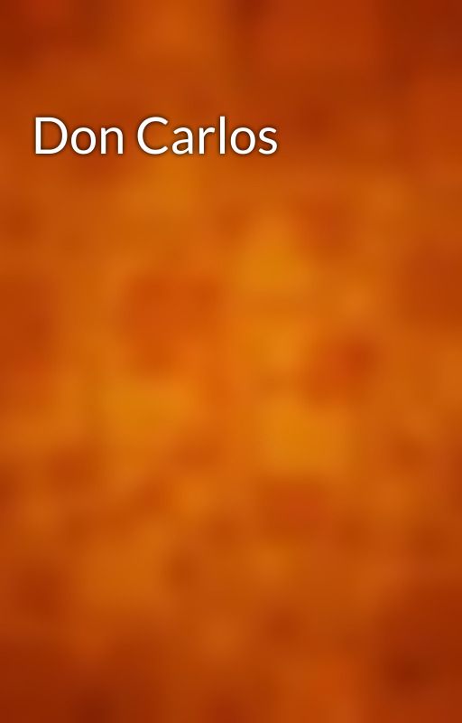 Don Carlos by gutenberg