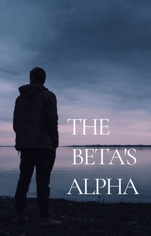 beta's alpha (completed) by alexiscool998