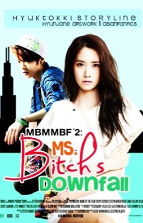 MBMMBF 2: The Bitch's Downfall by hyuktokki