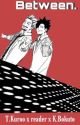 Between. | Bokuto x reader x Kuroo | by maybemaebee