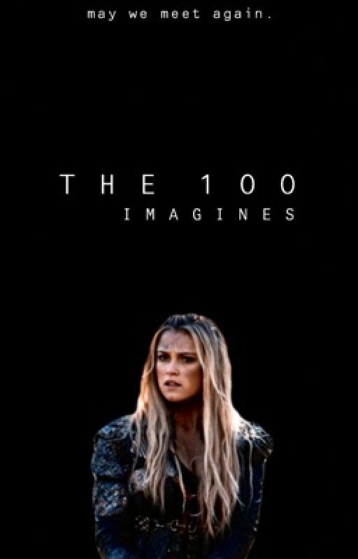 THE 100 IMAGINES by -angelstiles