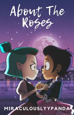 About The Roses | Lumity Soulmate AU cover