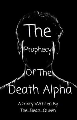 The Prophecy of the Death Alpha✔️ cover