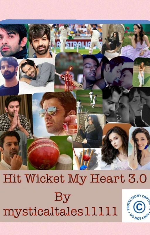 HIT WICKET MY HEART 3.0 **COMPLETE** by mysticaltales11111