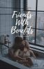 Friends With Benefits