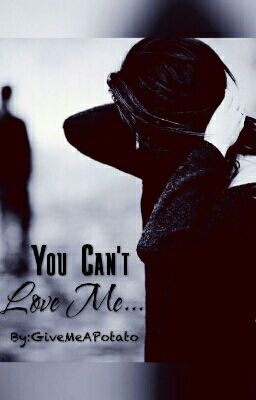 You Can't Love Me cover