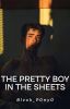 The Pretty Boy In The Sheets| bxb | Slowly Editing