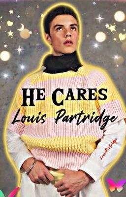 HE CARES | Louis Partridge x Reader cover