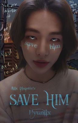 Save Him ⁂ 𝙷𝚢𝚞𝚗𝚕𝚒𝚡 cover