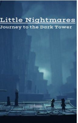 Little Nightmares: Journey to the Dark Tower cover