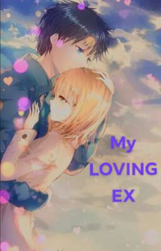 MY LOVING EX by clairecndlr