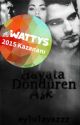 HAYATA DÖNDÜREN AŞK (Tamamlandı) #Wattys2015 by eylulayazzz