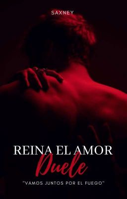 Reina el amor duele (COMPLETA✔️) cover