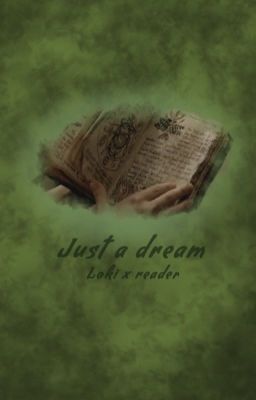 Just a dream: Loki x fem!reader cover