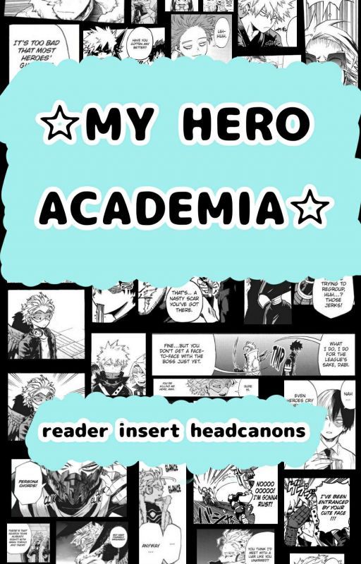 BNHA/MHA x Reader Headcanons by lifesuckswhocares