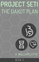 ✅ Project SETI 2: The Daxut Plan by bluu-dindu