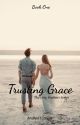 Trusting Grace by ilovefelix217