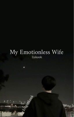 My Emotionless Wife -Liskook ✓ cover