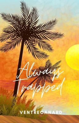 Always Trapped (Book 3 of Trap Trilogy) cover