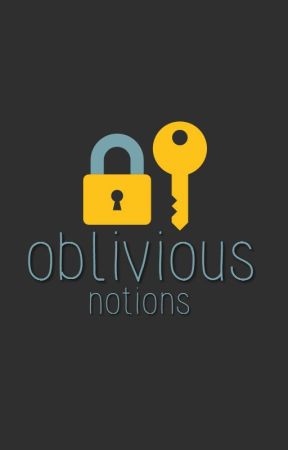 Locked: Oblivious by notions