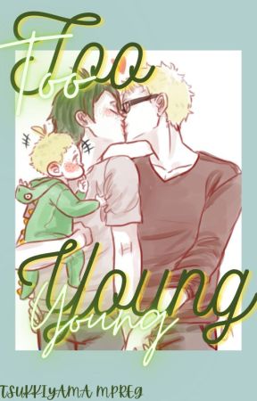 Too Young || Tsukkiyama by georgestwix