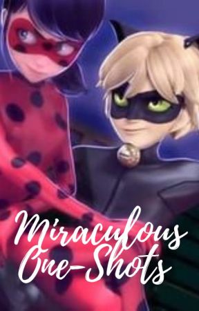 Miraculous One-shots (Requests open) by Marvel-ous_Chris