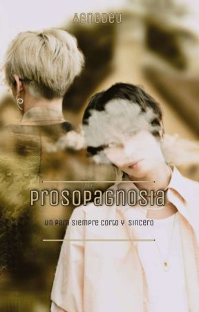 Prosopagnosia (TERMINADA) by Aengdeu