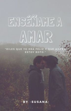 Enséñame a amar (yaoi) by -susana-