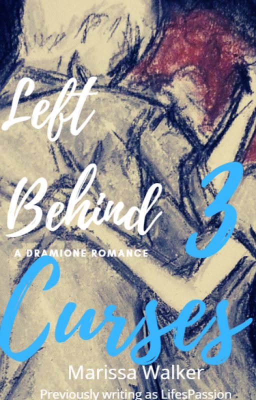 Left Behind 3: Curses by MarissaWalkerWriter