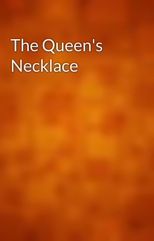 The Queen's Necklace by gutenberg