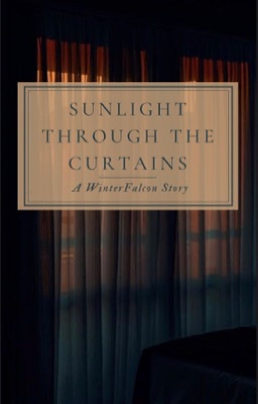 Sunlight Through The Curtains by YoureASithLordHarry