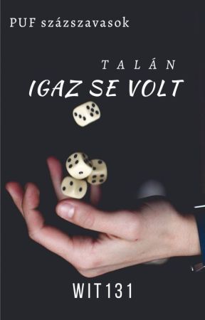 Talán igaz se volt (PUF) by Wit131