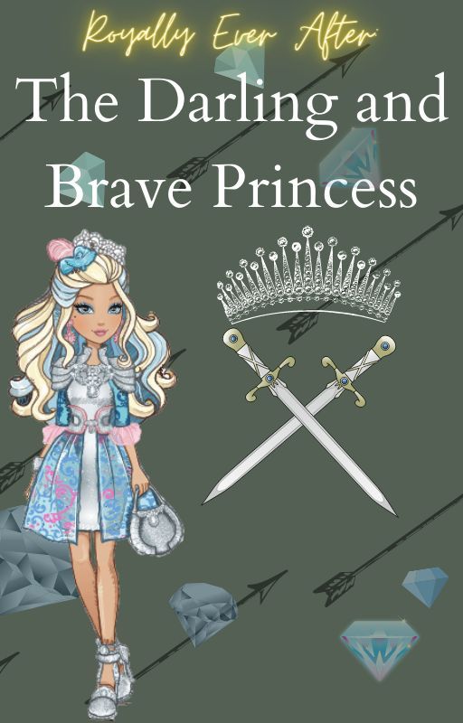 The Darling and Brave Princess by CheriKeys