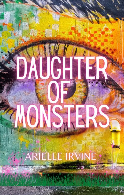 Daughter of Monsters by ArielleIrvine