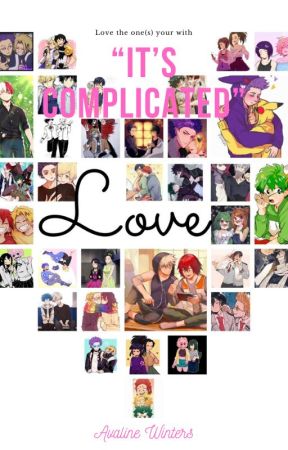 "It's Complicated"{a BNHA fanfic} by AoyamaIsASparklyBish