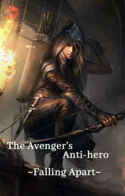 The Avenger's Anti-Hero - Falling Apart [Book 1] cover