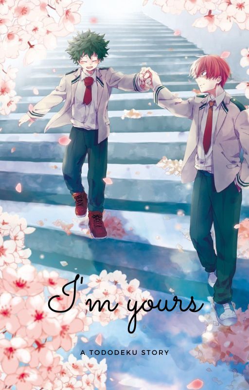 I'm yours (tododeku story) by invisiblebobatea